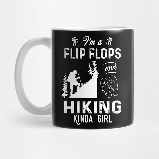 I'm A Flip Flops And Hiking Kinda Girl by heryes store